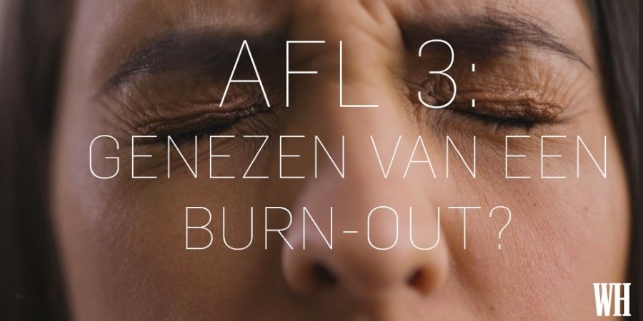 WH-DOC-burn-out-afl.-3-Hoe-genees-je-van-een-burn-out_img900.jpg