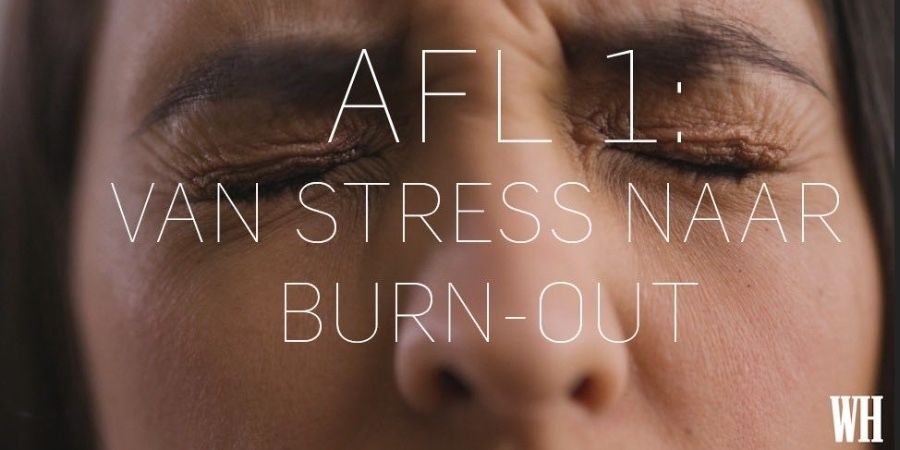 WH-DOC-burn-out-aflevering-1-van-stress-naar-burn-out_img900.jpg
