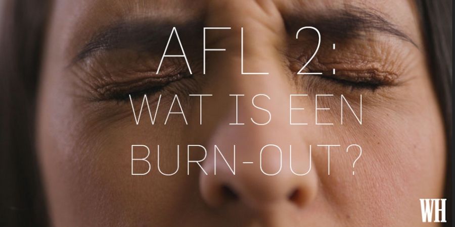 WH-DOC-burn-out-aflevering-2-Wat-is-een-burn-out_img900.jpg